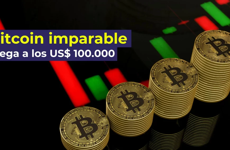 Noticias 14 Bitcoin Alcanza los US$ 100,000: Un Momento Decisivo…