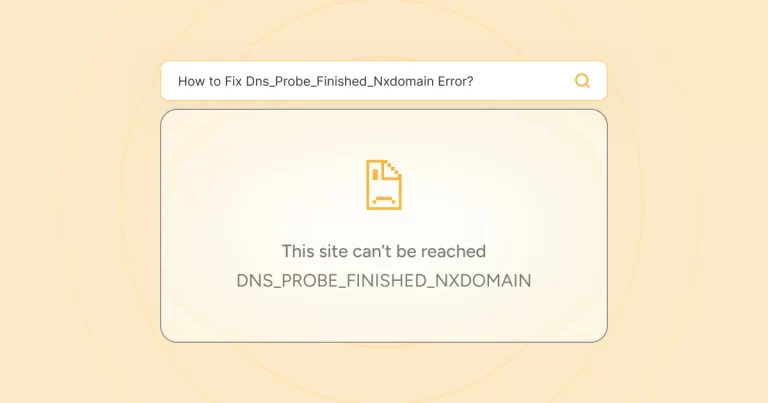 Error DNS_PROBE_FINISHED_NXDOMAIN y sus Soluciones